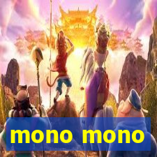 mono mono